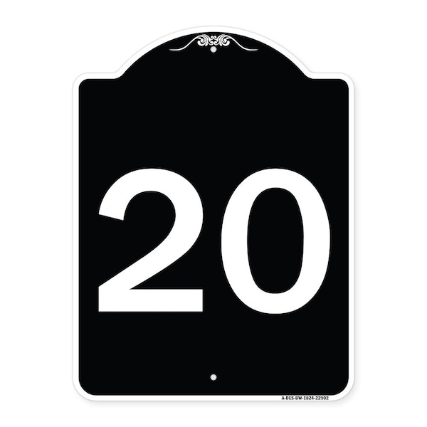 Sign with Number 20 Heavy-Gauge Aluminum Architectural Sign, 24" x 18", BW-1824-22902